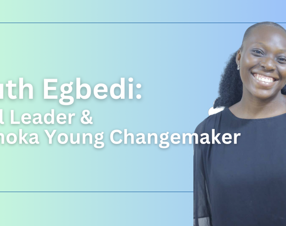 Ruth Egbedi: Girl Leader and Ashoka Young Changemaker