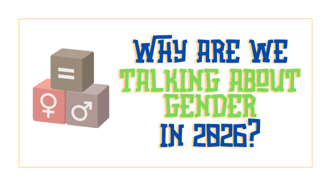 5 Reasons We’re Still Talking About Gender Norms in 2026